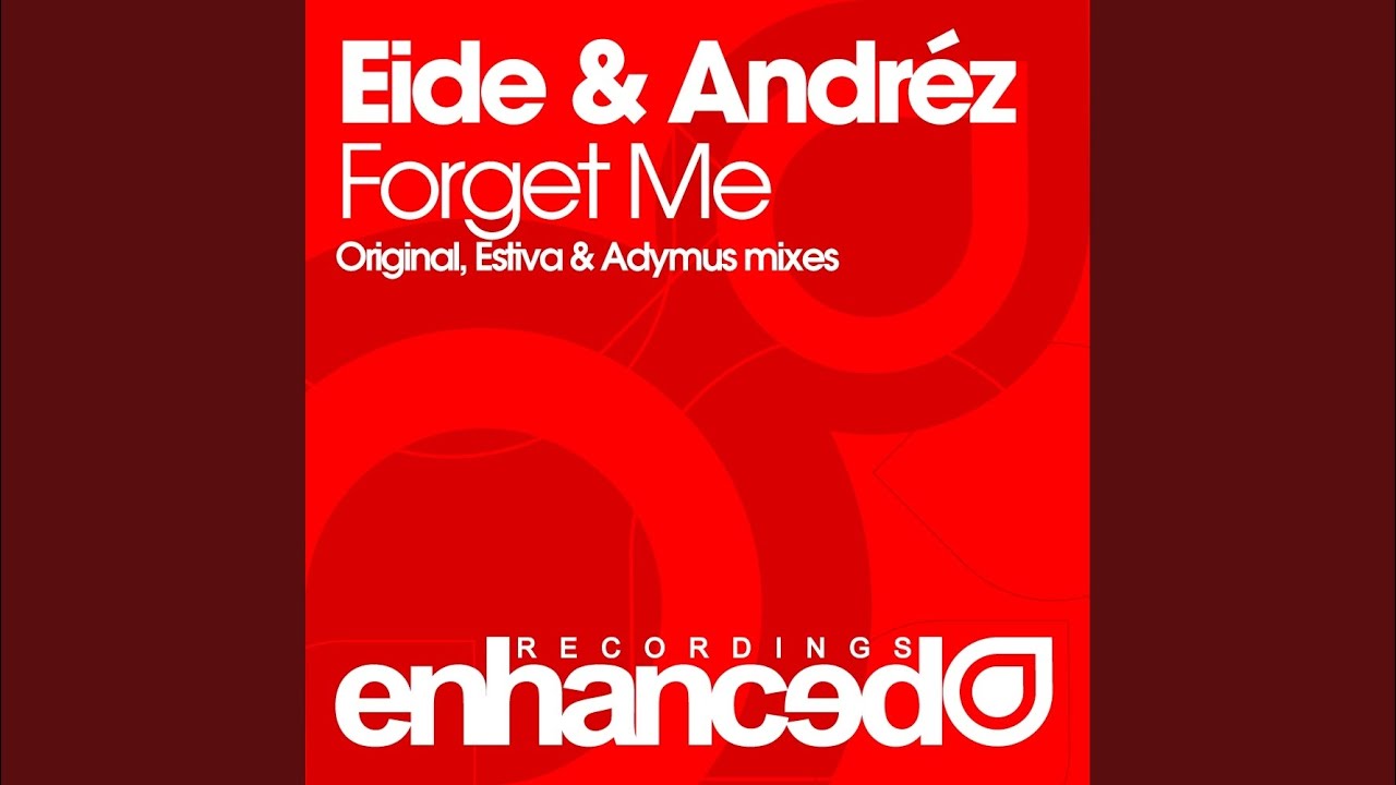 Forget Me (Estiva Remix)