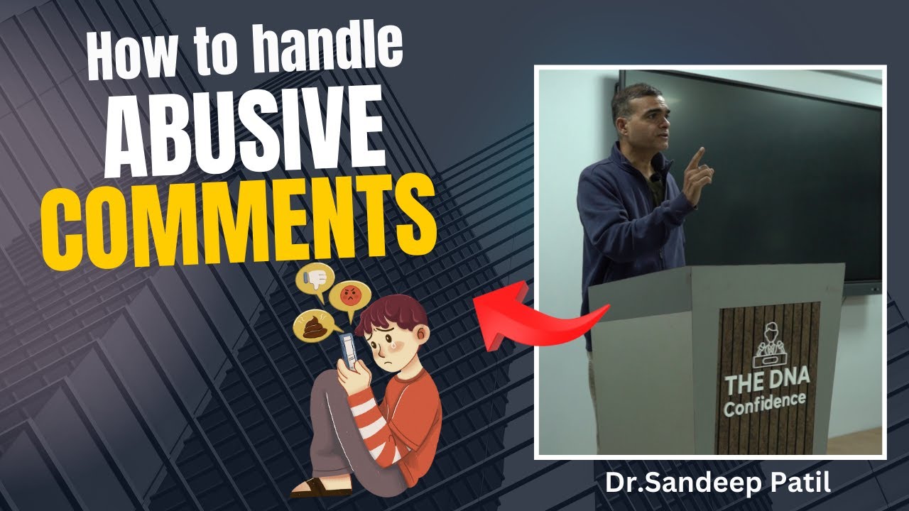 Now ABUSIVE comments will not HURT you. | Dr.Sandeep Patil.