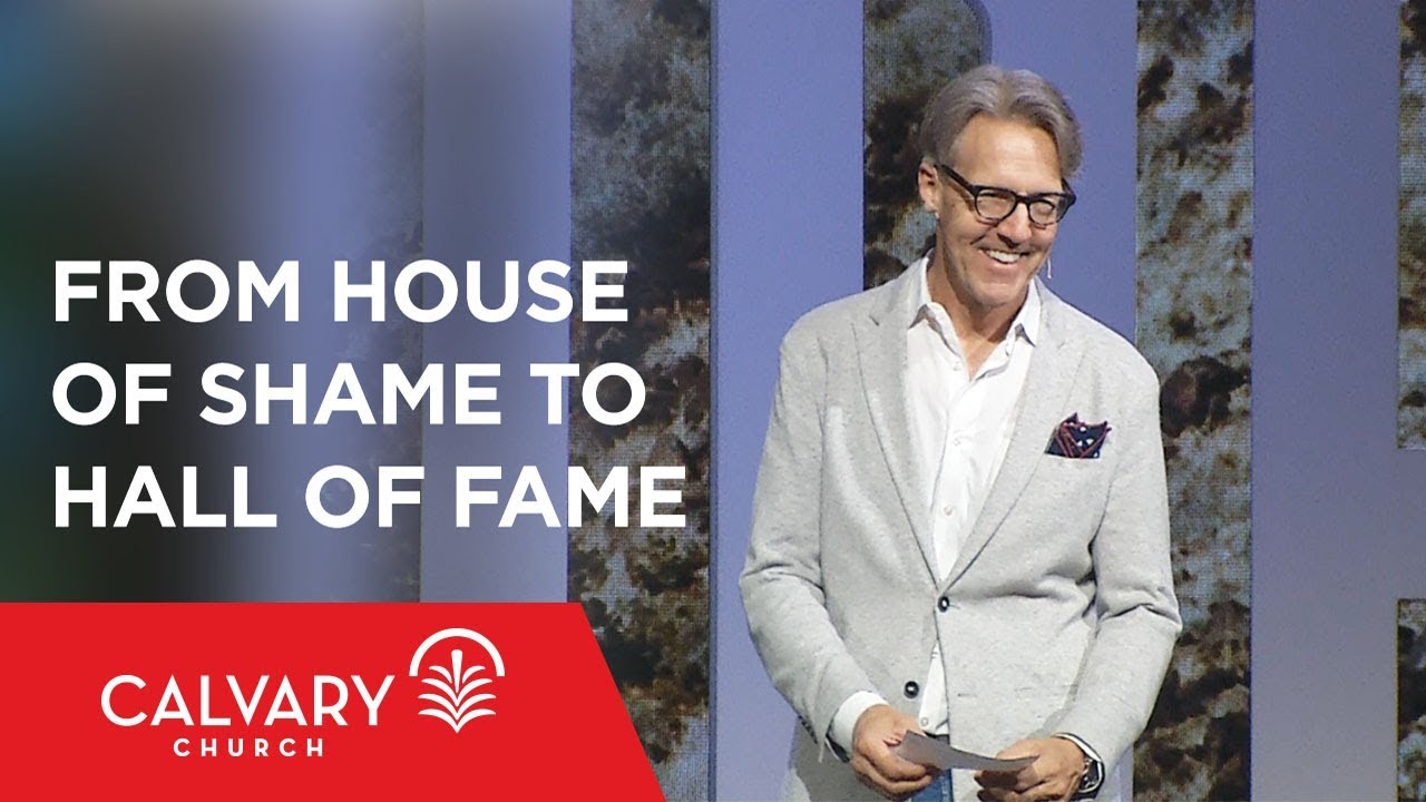 From House of Shame to Hall of Fame - Joshua 2 - Skip Heitzig