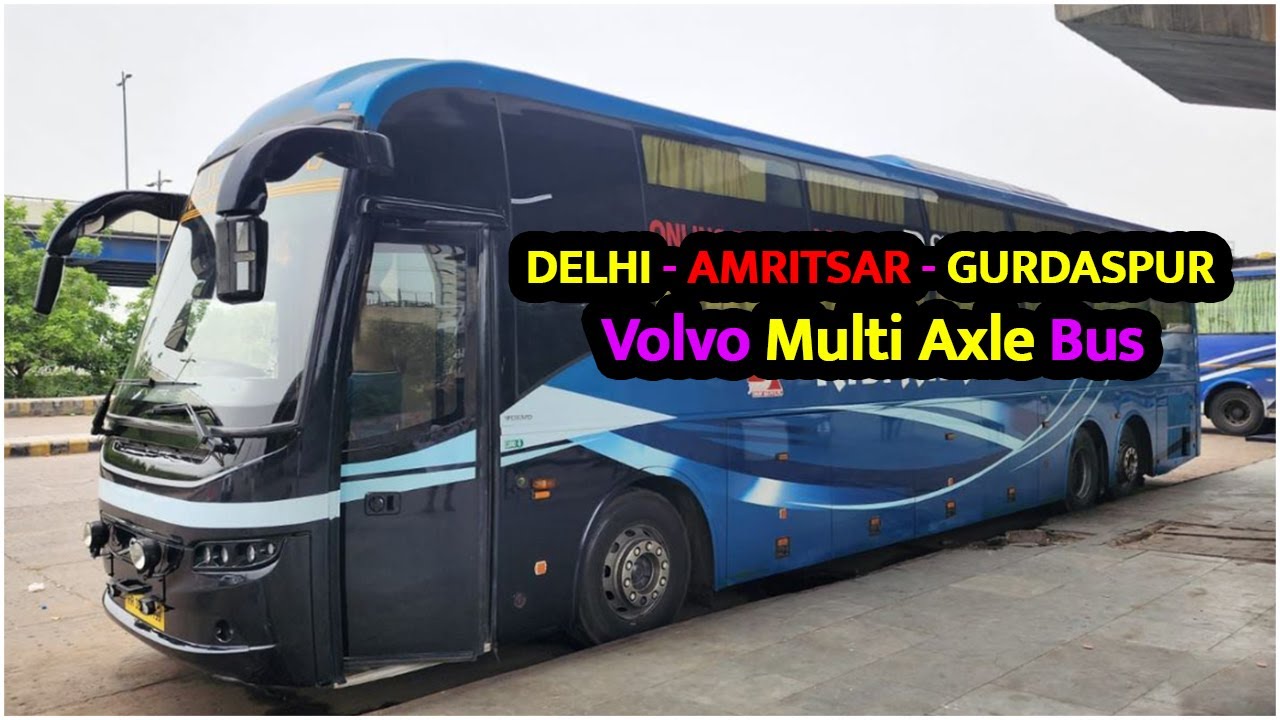 Delhi to Amritsar Volvo 9400 Multi Axle Sleeper Bus | Most Luxury Bus | Delhi to Gurdaspur Volvo