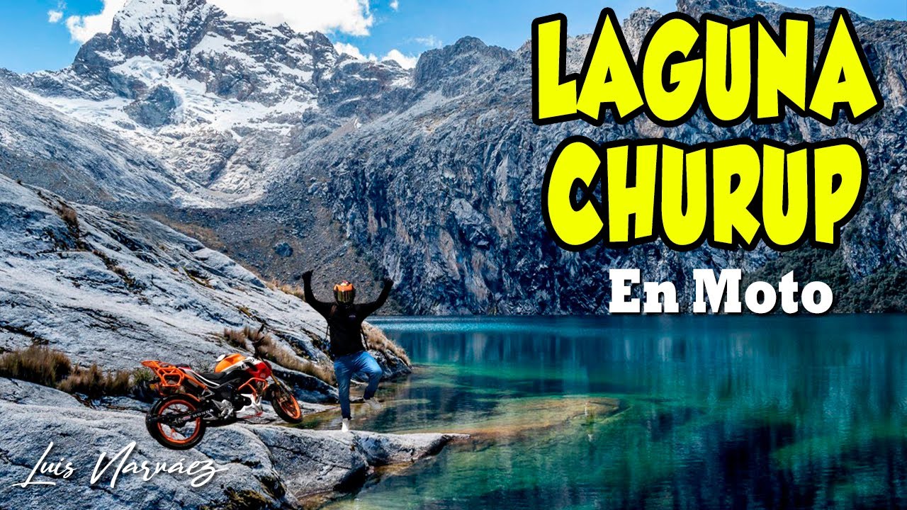 LAGUNA CHURUP en moto desde Huaraz 🏍