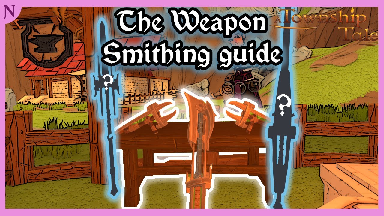 The Smithing guide Pt. 4 The quirkiest weapons in | A Township Tale
