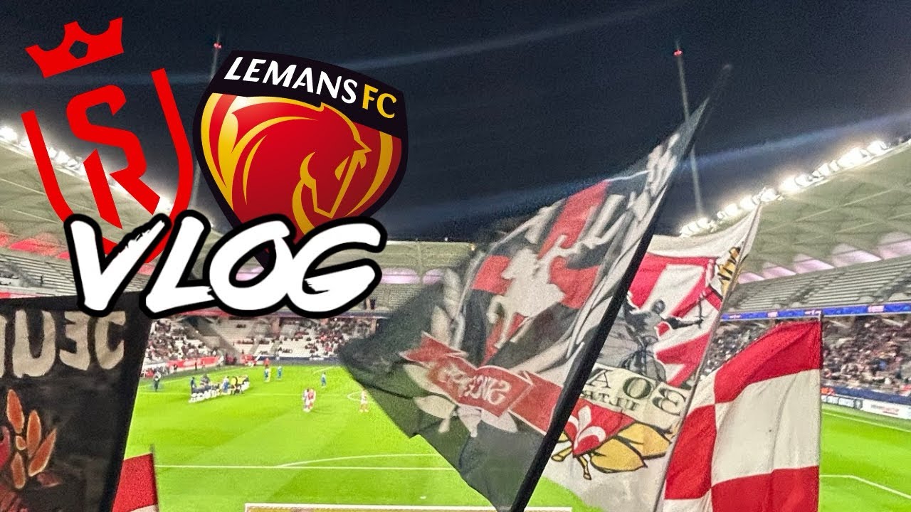 VLOG REIMS 3-0 LE MANS CDF (Théo Leoni, Théo Leoni, Théo Leoni 🎶)
