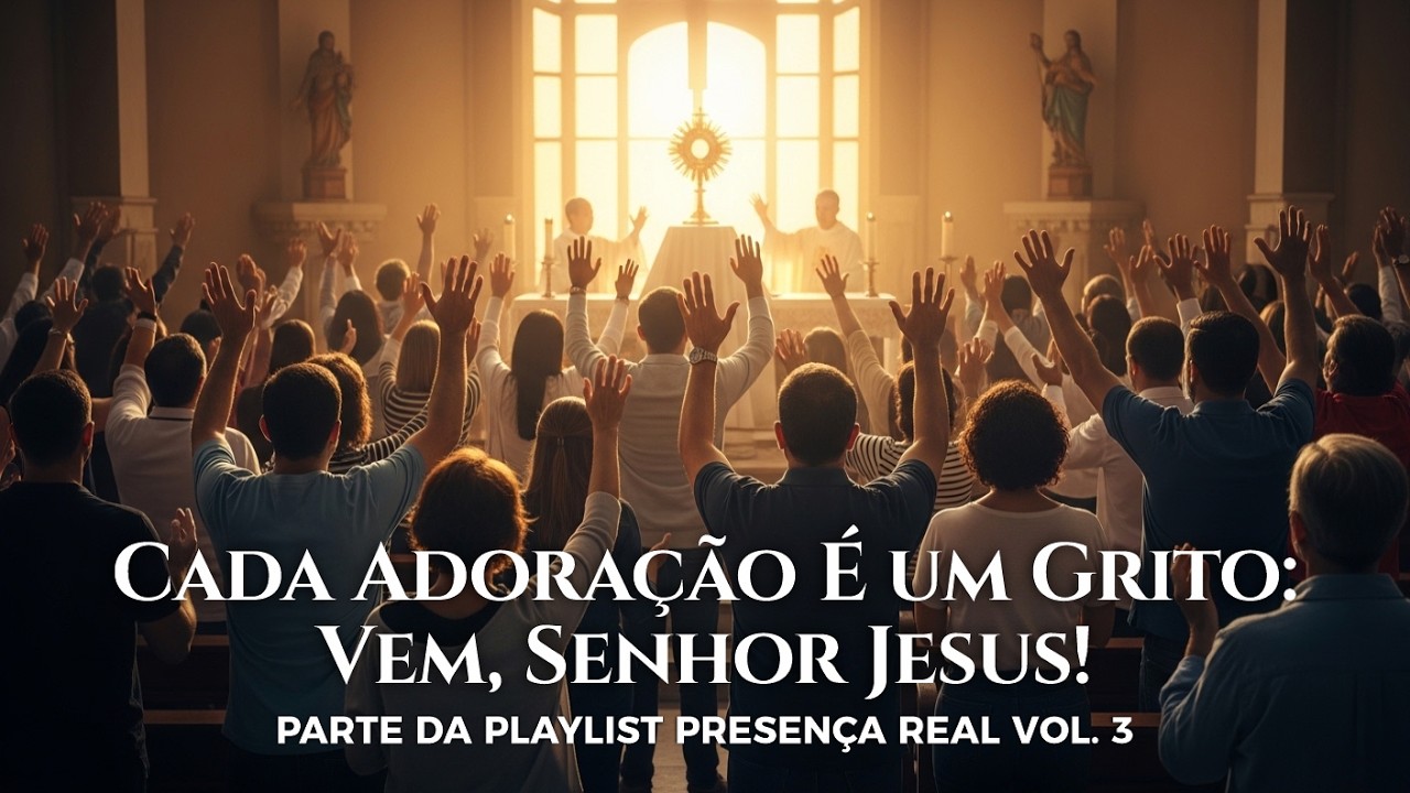 Cada Adoração É um Grito: Vem, Senhor Jesus! ✝️ | Até que Voltes | Som Que Eleva