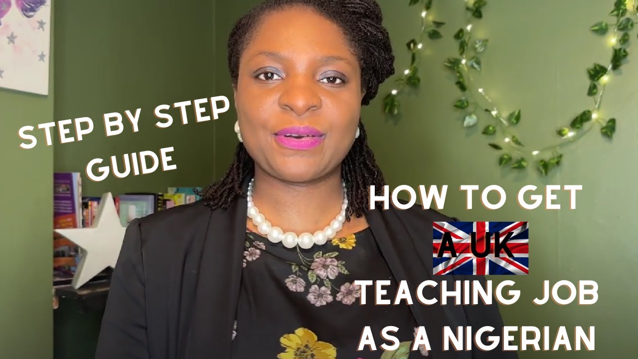 How to Get a UK Teaching Job as a Nigerian &ndash; step by step guide