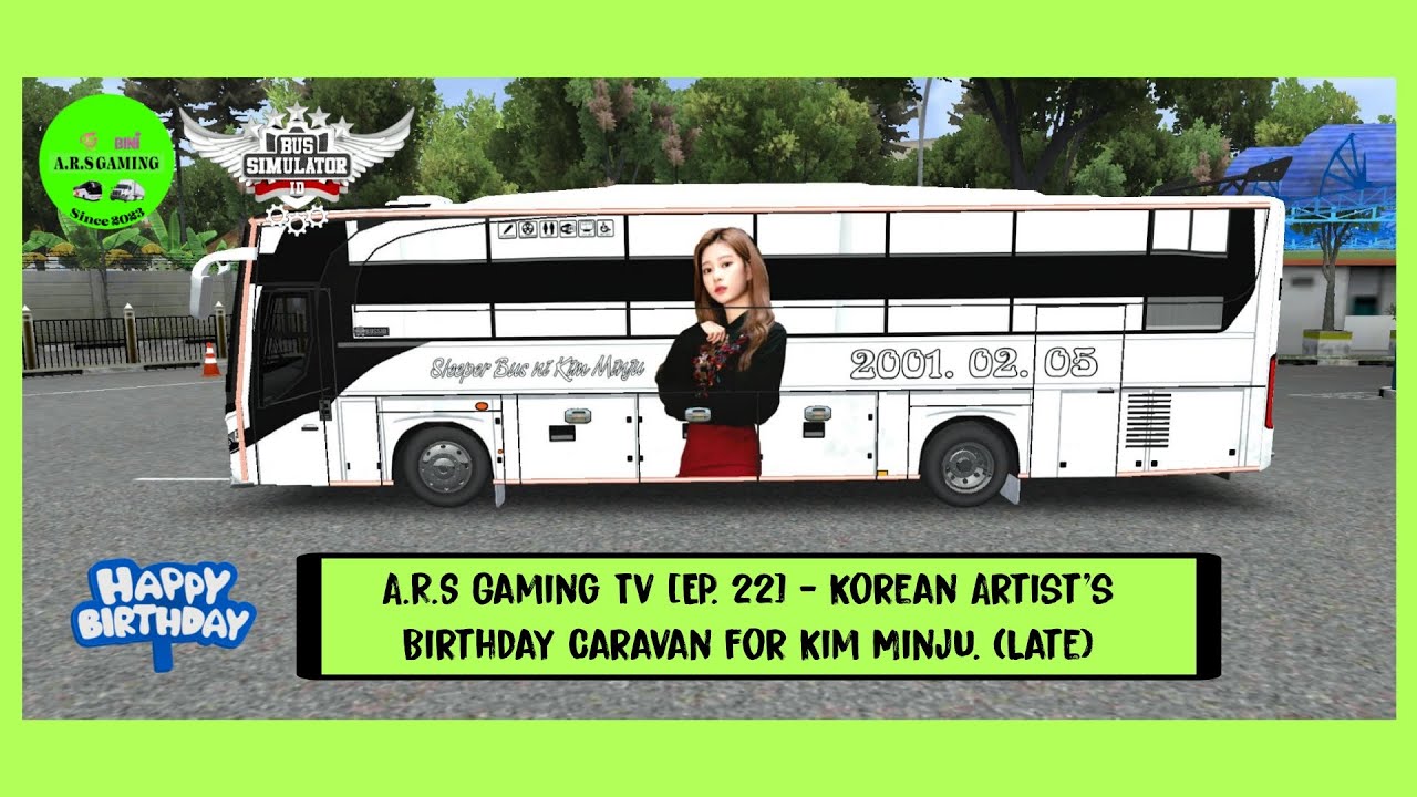 Bussid Birthday & Anniversary Idols [EP. 22] - Happy Birthday Kim Minju! (Late)