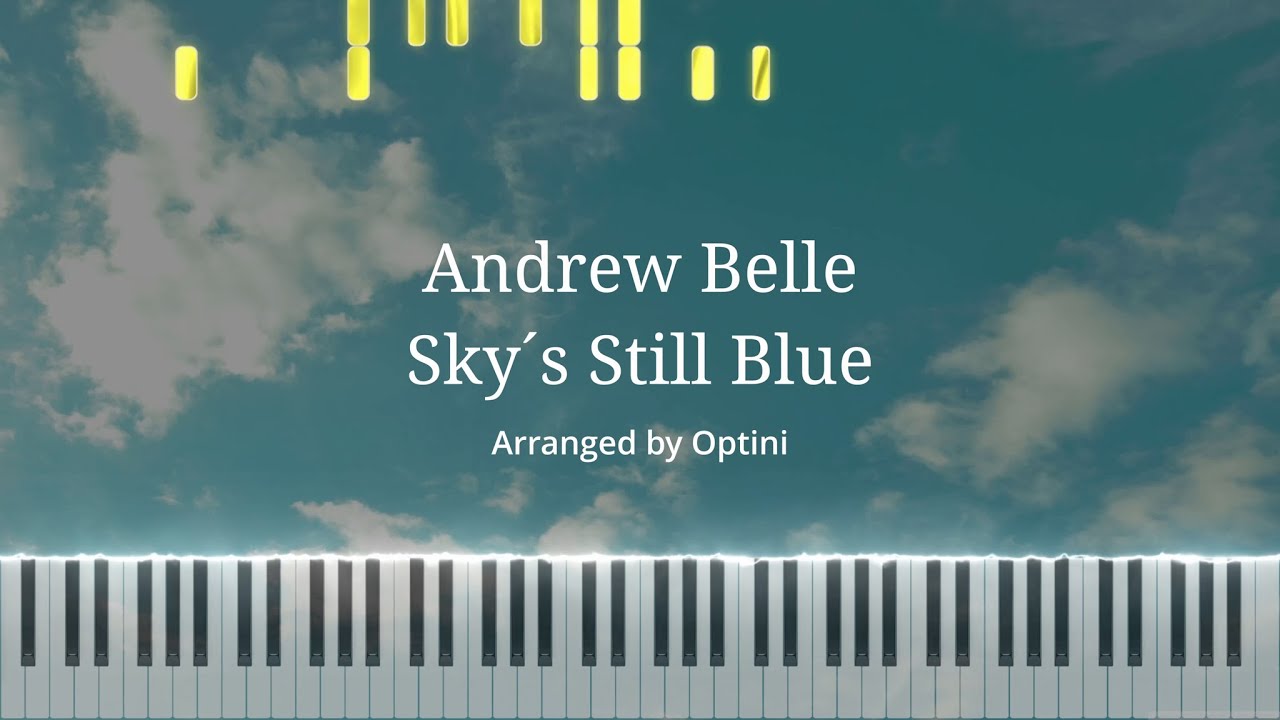 Sky´s Still Blue - Andrew Belle | Piano Arrangement