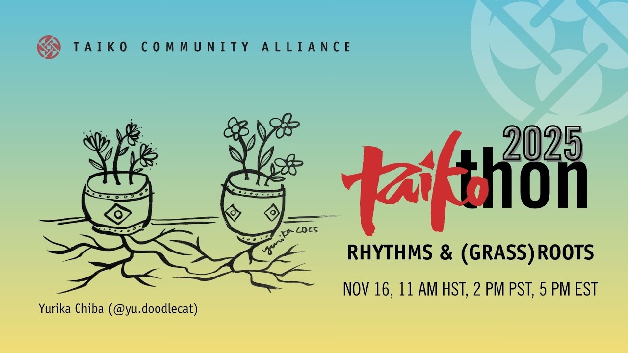 TAIKOTHON 2025 - RHYTHMS & (GRASS)ROOTS