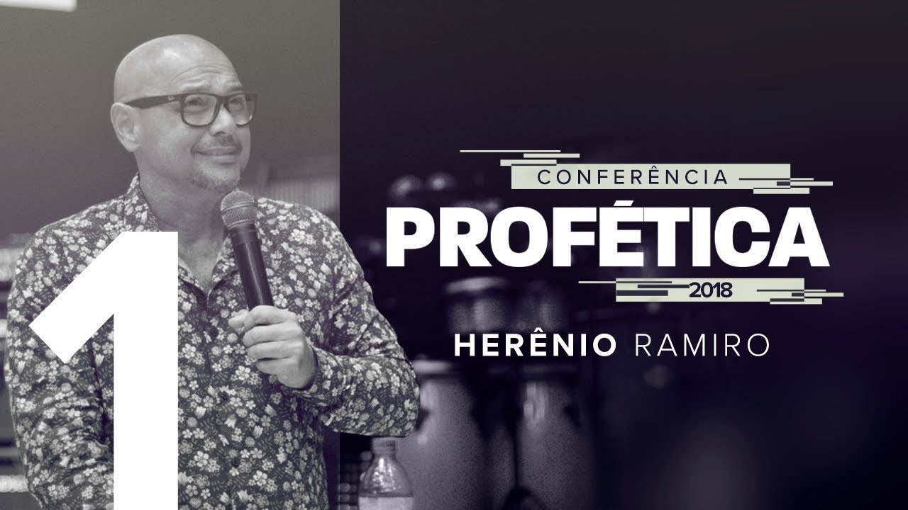 Conferência Profética | Herênio Ramiro | PARTE 1 -  18.10.2018