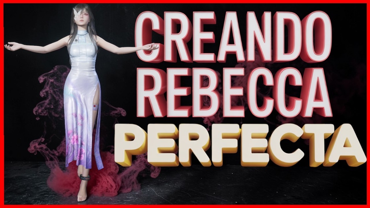 Paso a Paso como Crear una Rebecca Perfecta incluyendo errores. Once Human