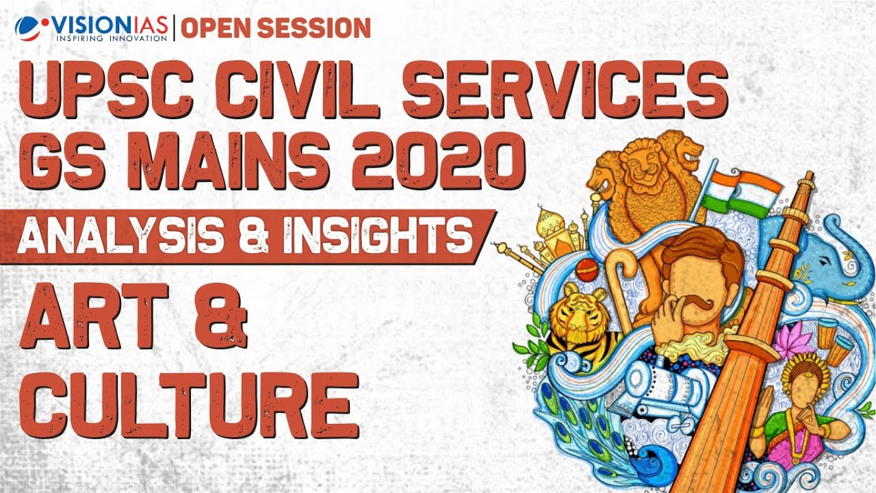 Open Session | UPSC Civil Services GS Mains 2020 | Analysis & Insights | Art & Culture