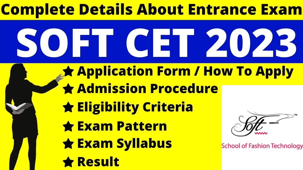 SOFT CET 2023 Full Details: Notification, Dates, Application, Syllabus, Pattern, Eligibility, Admit