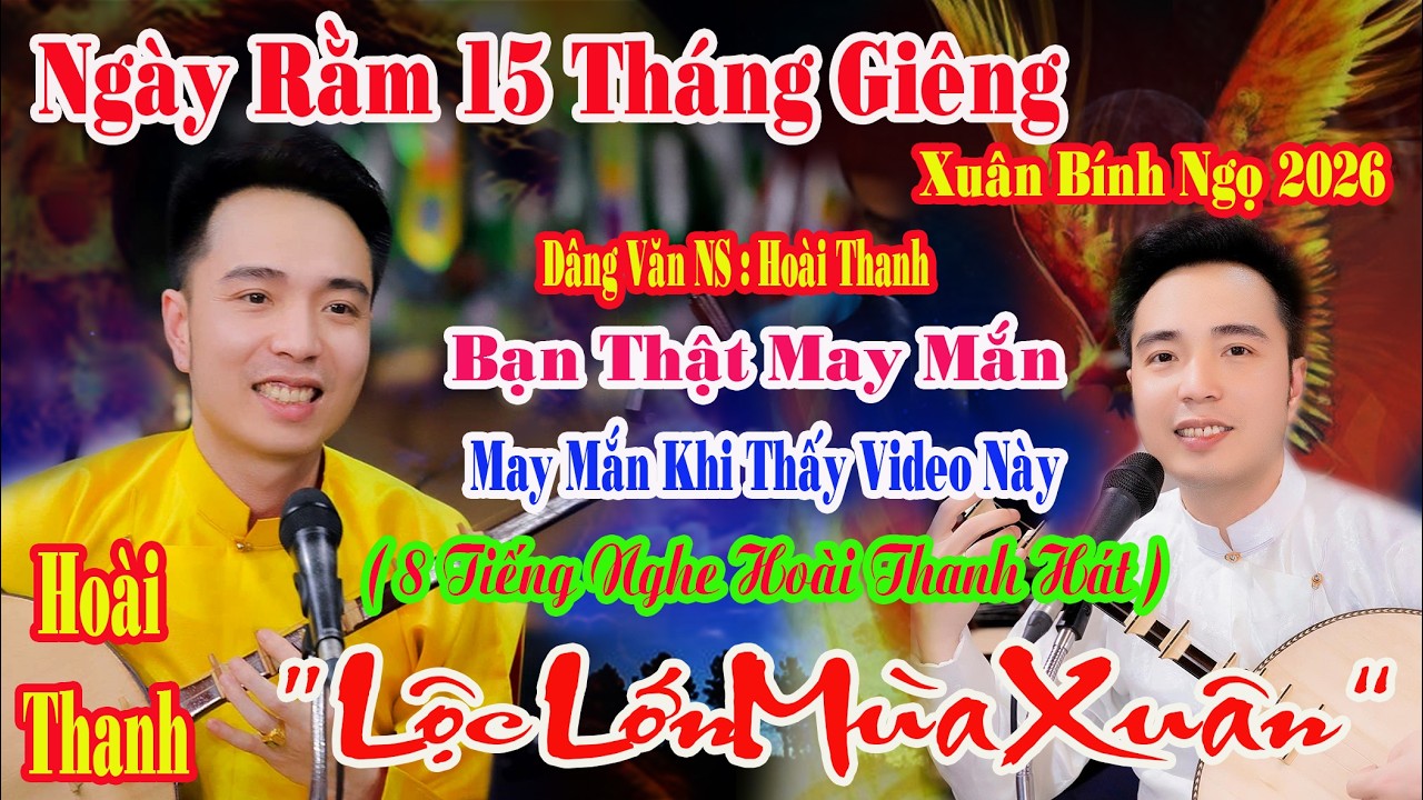 NGÀY RẰM 15 THÁNG GIÊNG HOÀI THANH DÂNG VĂN 8 TIẾNG TRỌN BỘ 36 GIÁ ĐỒNG XUÂN BÍNH NGỌ 2026