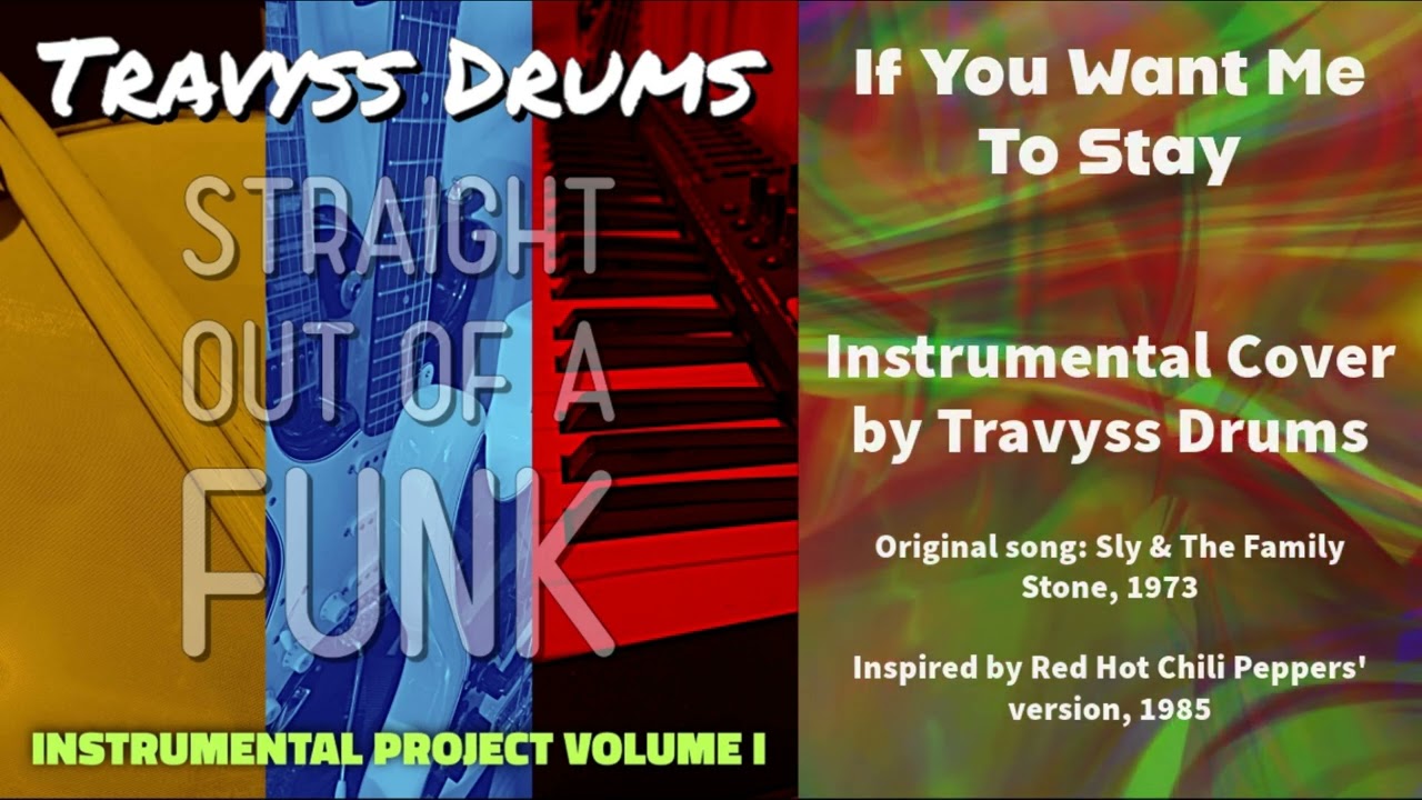 Travyss Drums - If You Want Me To Stay (Instrumental Cover)