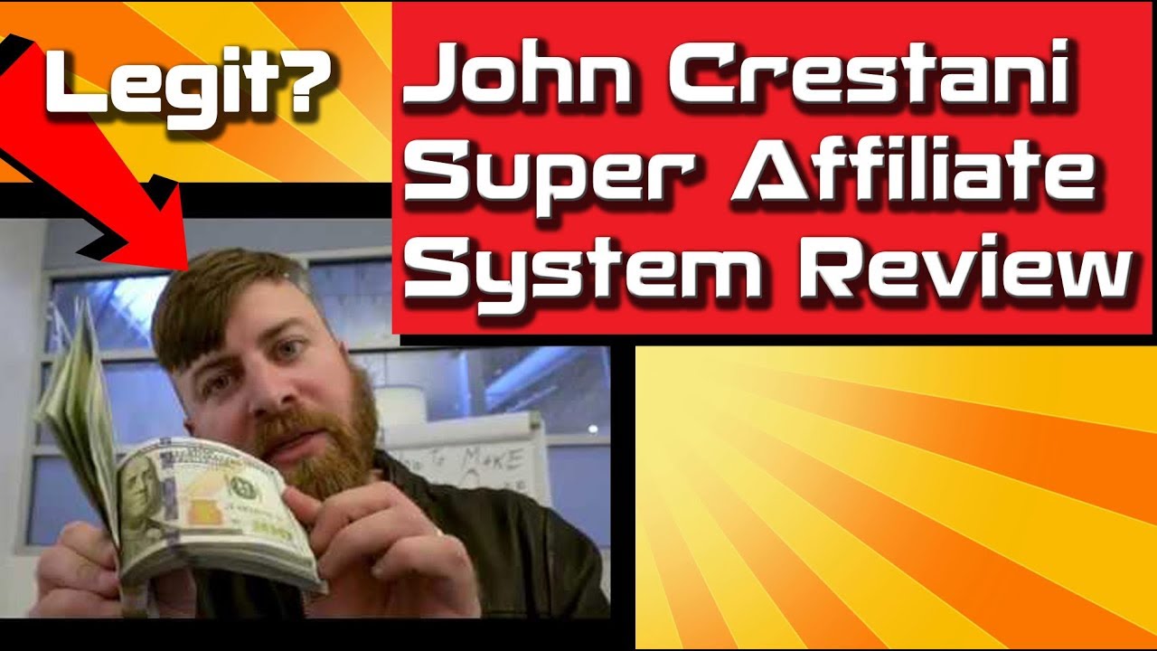 John Crestani Super Affiliate System Review, Scam Or Legit?
