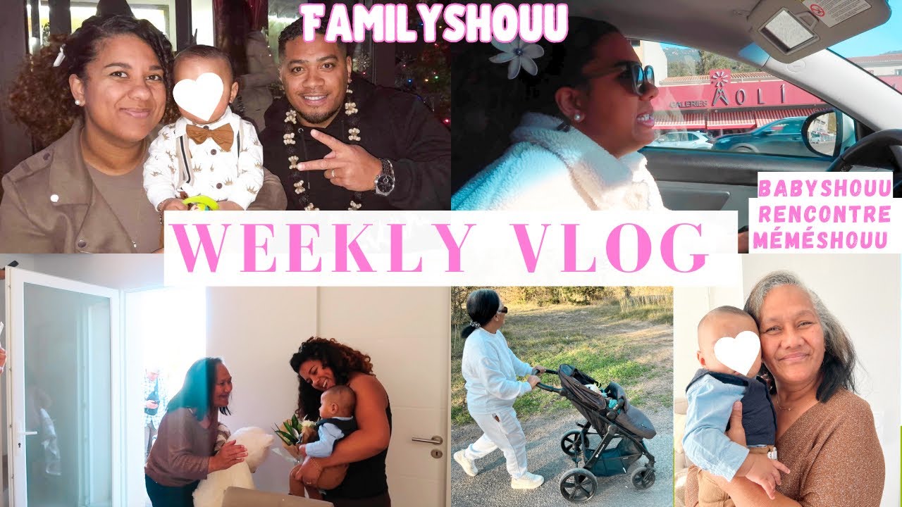 WEEKLY VLOG FAMILYSHOUU: PREMIÈRE RENCONTRE BABYSHOUU ET MÉMÉSHOUU - ELDYSHOUU NC