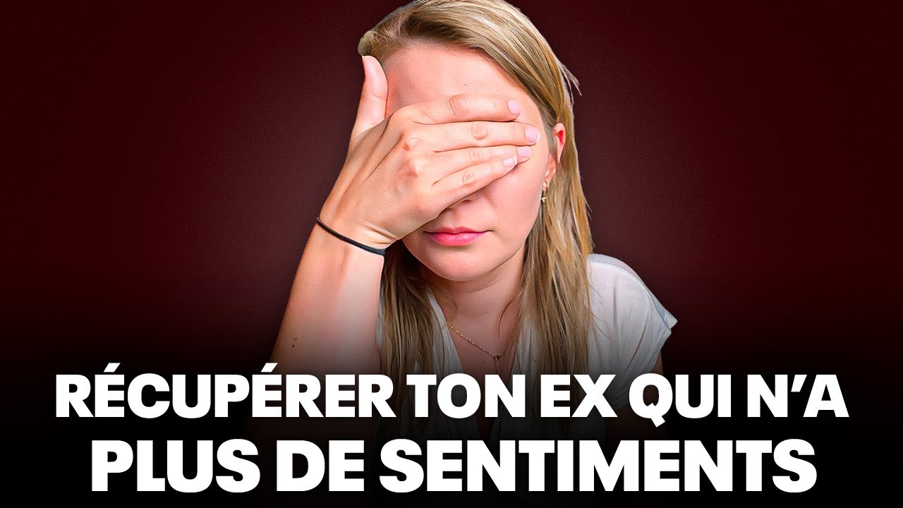 Pour récupérer ton ex qui n'a plus de sentiment, fais CECI !