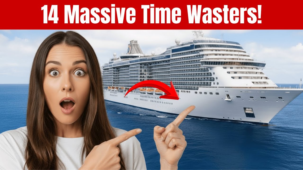 First Cruise? Avoid THESE 14 Massive Time Wasters!