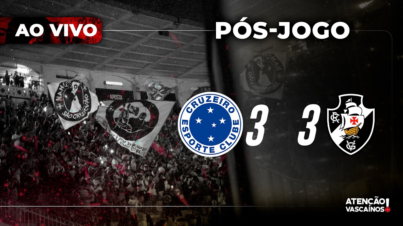 COM POLÊMICAS! VASCO FAZ JOGO DE SUPERAÇÃO E EMPATA COM CRUZEIRO: 3 A 3 | JORNADA DO AV AO VIVO