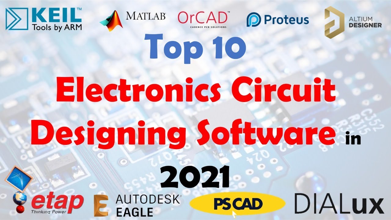 Top 10 Electronics Circuit Designing Software in 2021||PCB Design Softwares||Circuit Simulation Tool