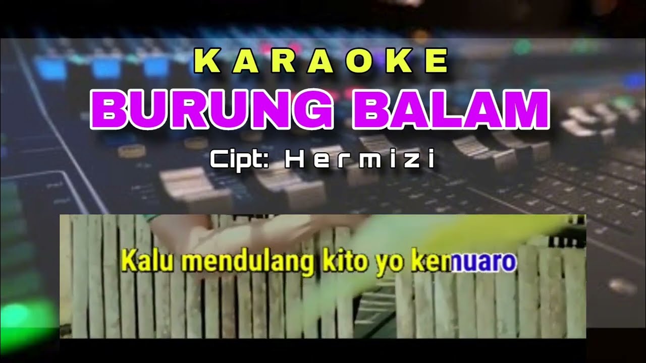 Lagu BURUNG BALAM Karaoke - Lagu Jambi HERMIZI