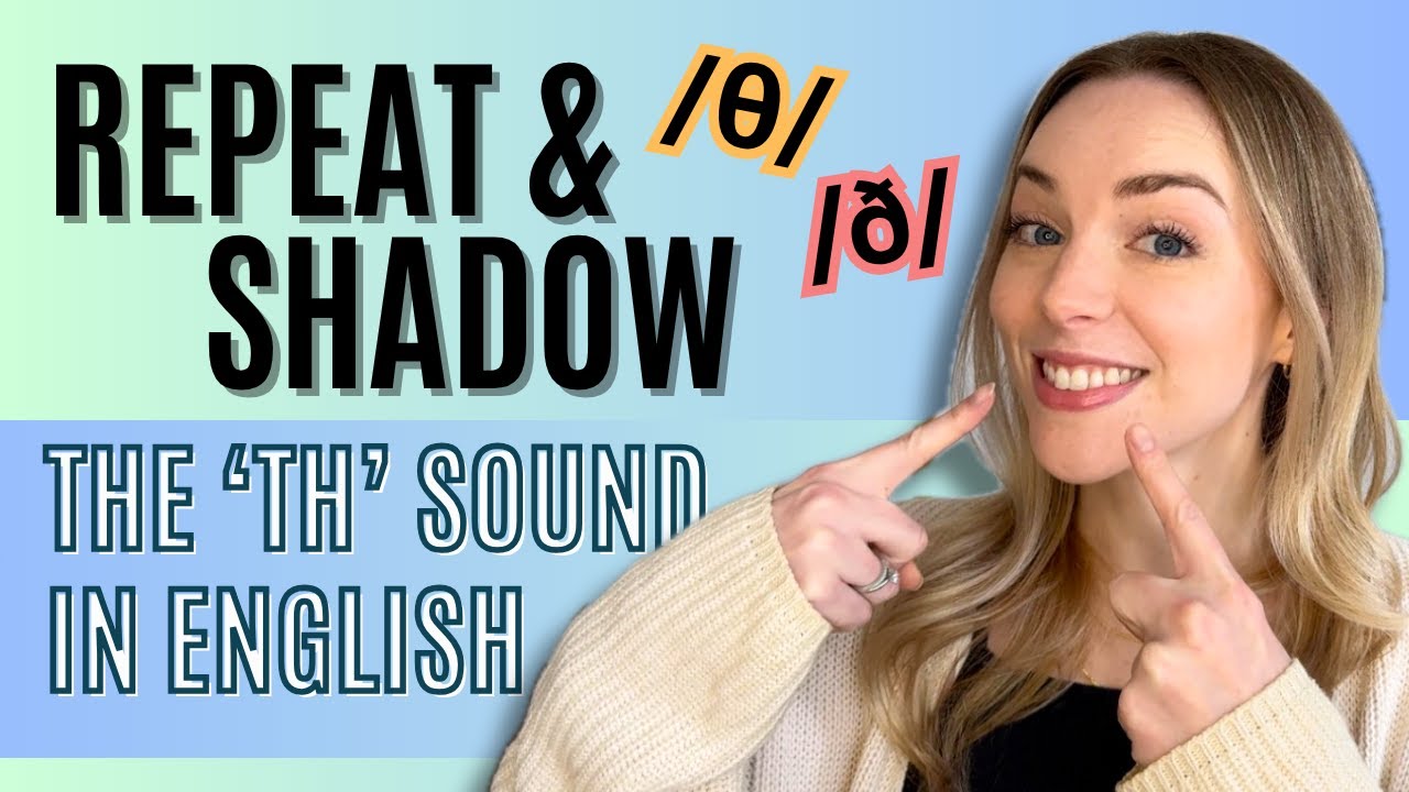 Repeat-After-Me + Shadowing Practice | 'TH' Sounds in English