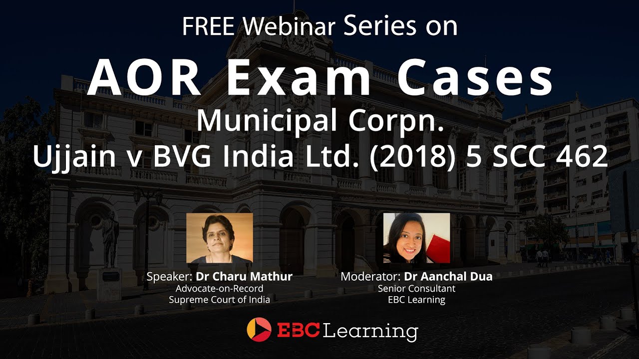 AOR Case: Municipal Corp., Ujjain v. BVG India Ltd., (2018) 5 SCC 462 #EBCLearning.com