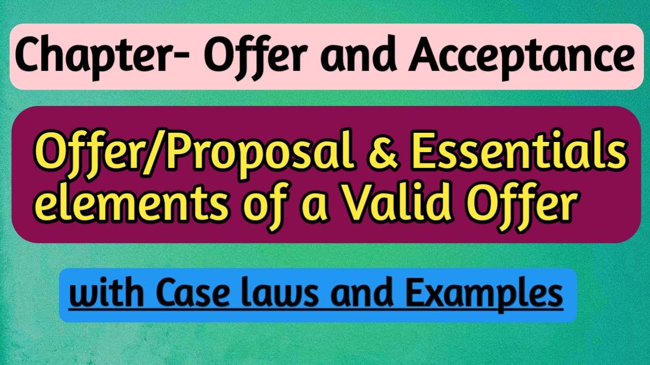 Offer/Proposal | Essentials of Valid Offer | Indian Contract Act| With Case laws and Examples | Law|