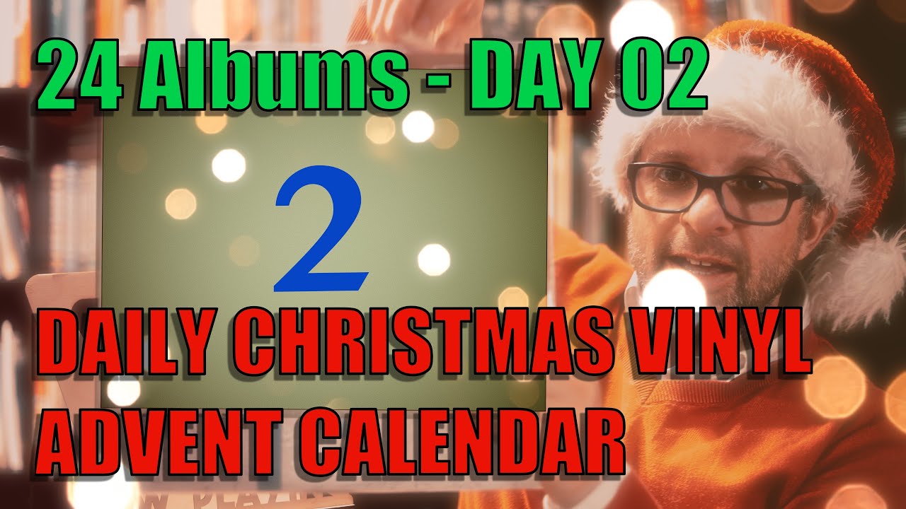 Day 2 &ndash; Christmas Vinyl Advent Calendar (Must Have Christmas Albums)