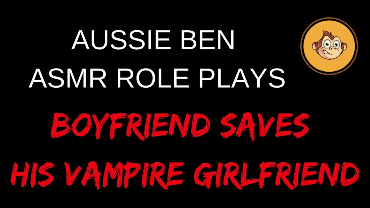 ASMR BOYFRIEND RP:   Boyfriend Saves His Vampire Girlfriend