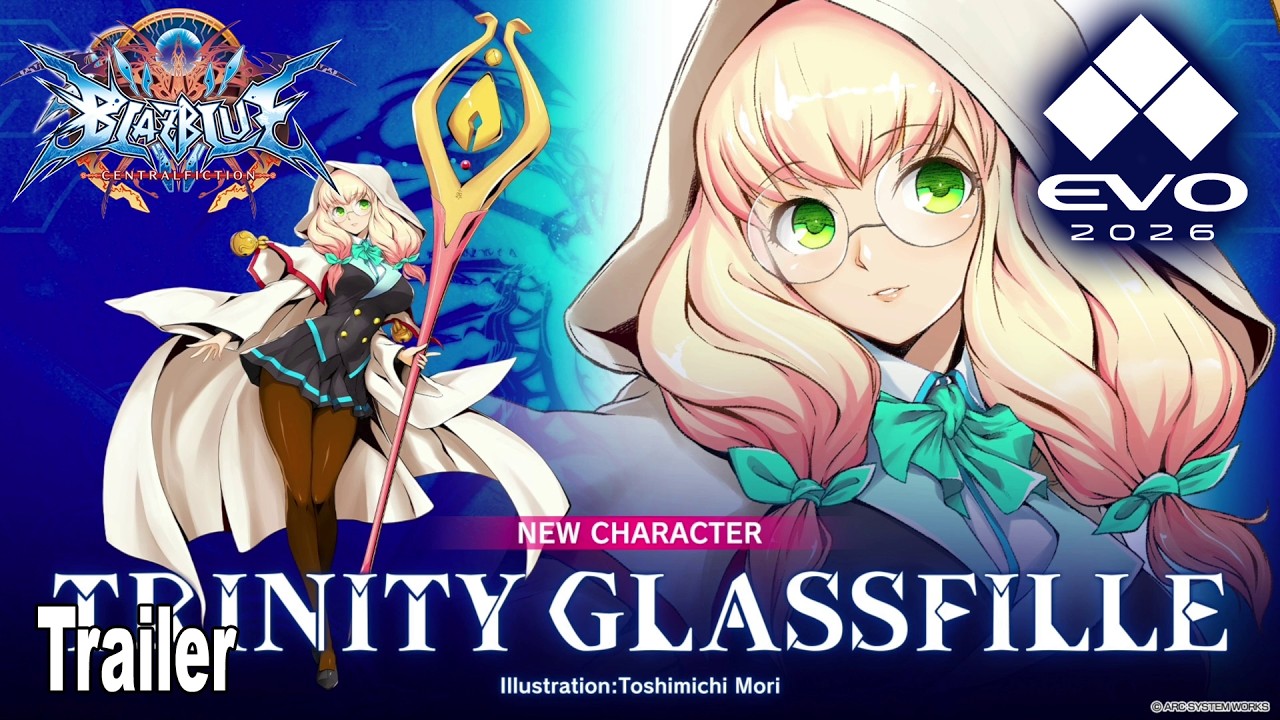 BlazBlue: Central Fiction Trinity Glassfille Reveal Trailer | EVO 2026