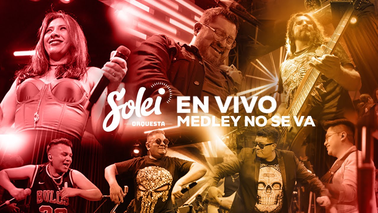 Medley No se va | Solei Orquesta (en vivo en la Fiesta del Cumbión) | Capítulo III