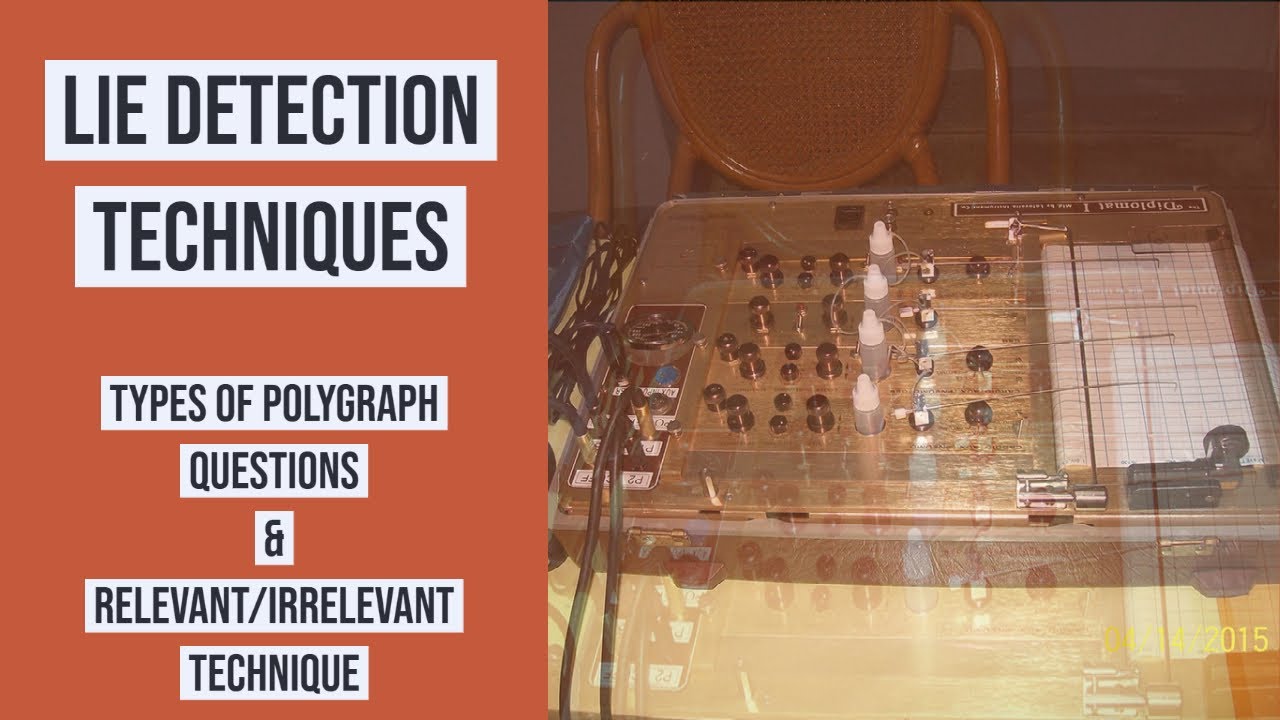 Types of Polygraph Questions | Relevant/Irrelevant Technique | Polygraphy