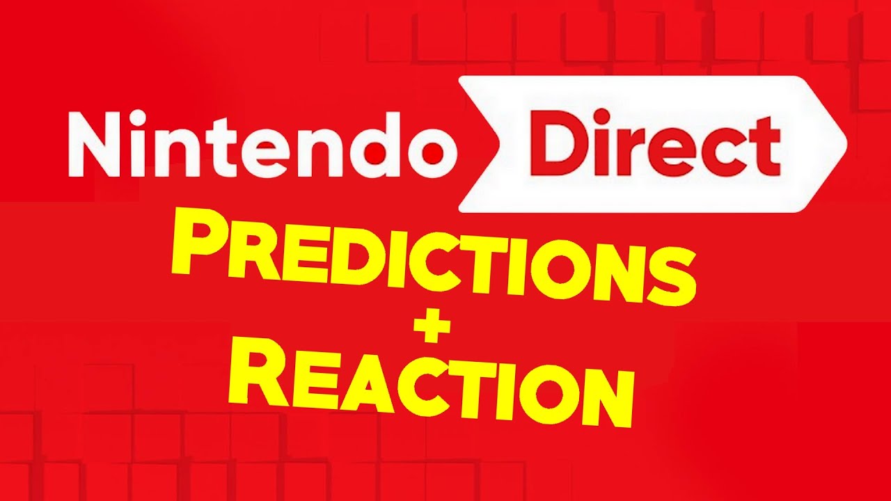 Nintendo Direct PREDICTIONS and WATCH PARTY!