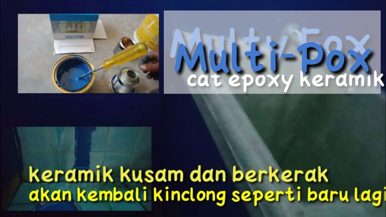 cat Epoxy MULTY pox .make over keramik dan lantai kamar mandi