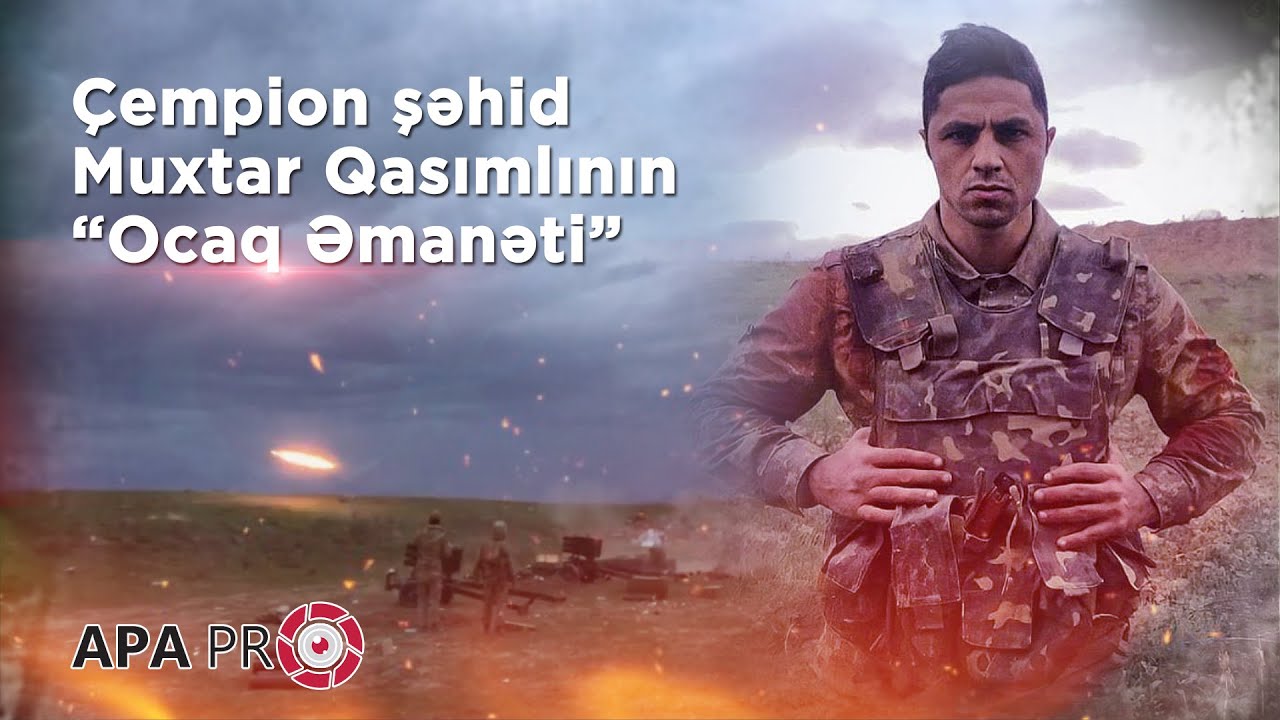 Yaralıları daşıyaraq canını təhlükəyə atan şəhid çempion Muxtar Qasımlının “Ocaq Əmanəti”