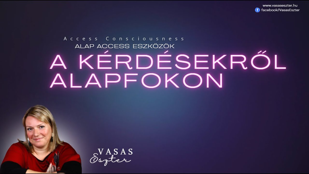 A kérédsekről, mint az  Access Consciousness™ alap eszközéről