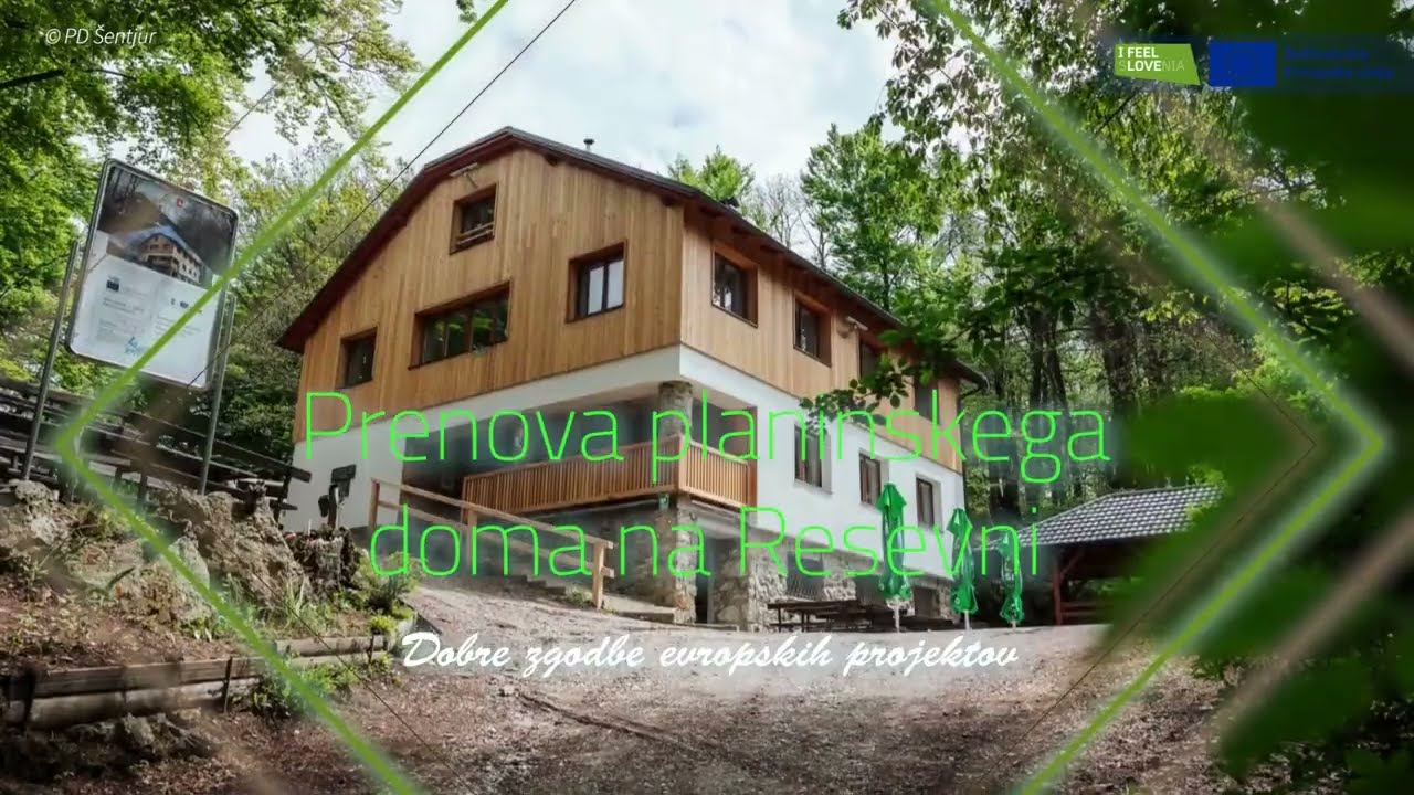 Dobre zgodbe evropskih projektov: Prenova planinskega doma na Resevni