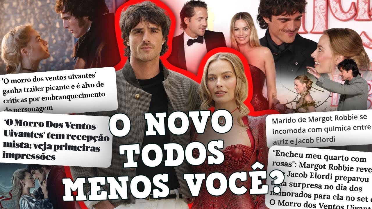 A BIZARRA RELAÇÃO DE MARGOT ROBBIE E JACOB ELORDI E A TRETA DE “WUTHERING HEIGHTS”