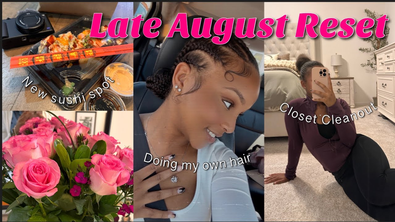 Late August Reset | Closet Clean Up, Stitch Braids, New Sushi