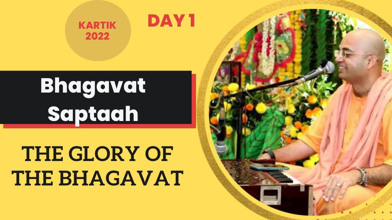 Day 1 of BHAGAVAT SAPTAAH (28th Oct - 3rd Nov) - In the Most Holy Kartik Month
