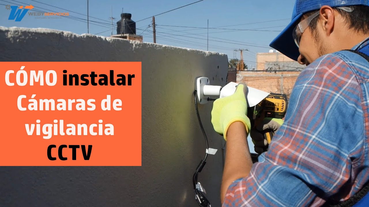 Cómo instalar Cámaras de Seguridad CCTV Tutorial