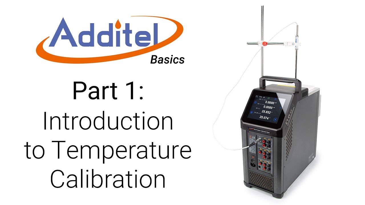 Introduction to Temperature Calibration - Additel Basics