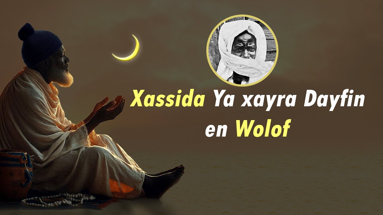 Ya Xayra dayfin.. en wolof