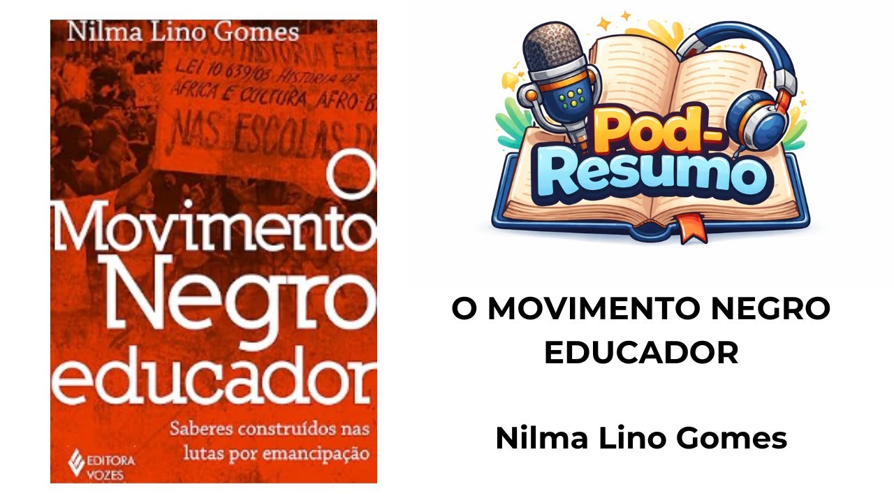 #080 - O Movimento Negro Educador-  Nilma Lino Gomes