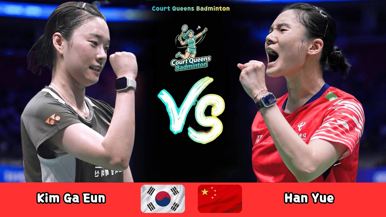Women's Singles | Kim Ga Eun (KOR) vs Han Yue (CHN) | Badminton 2026