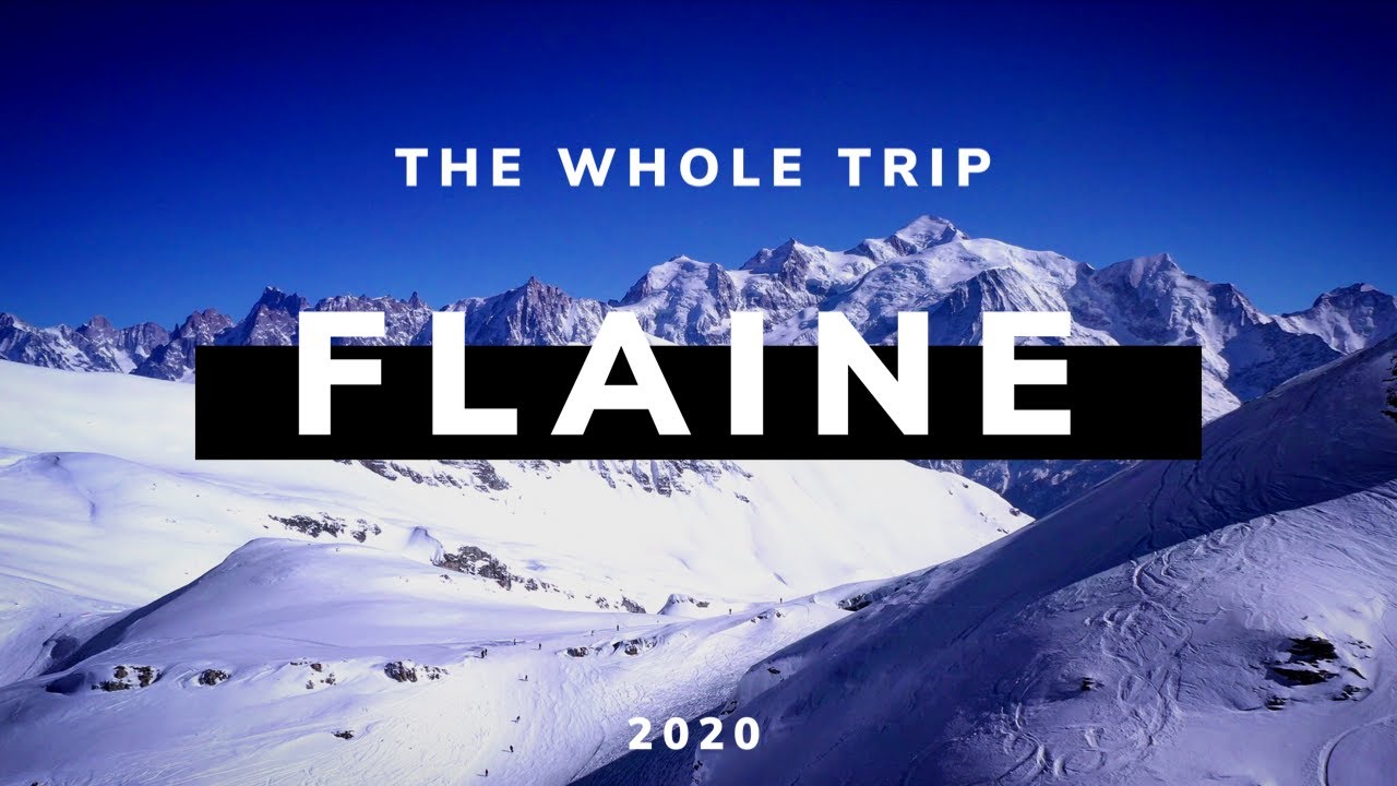 Flaine 2020 - THE WHOLE TRIP - 4K UHD