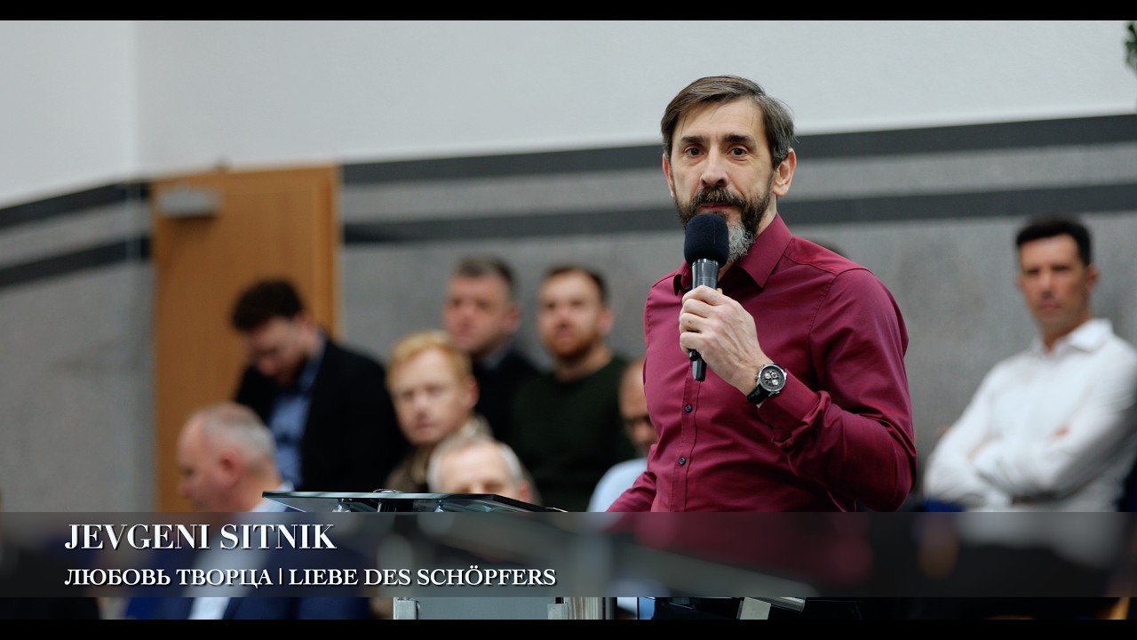 Любовь Творца | Liebe des Schöpfers. Jevgeni Sitnik