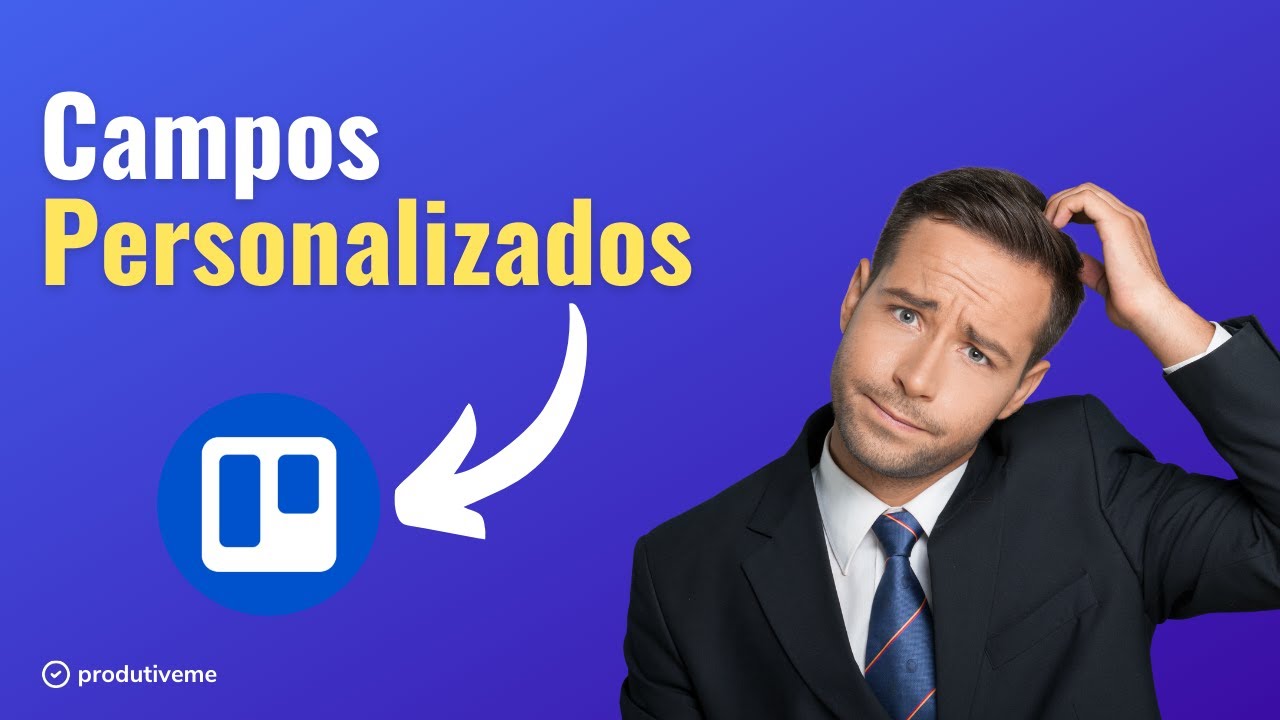 Como usar campos personalizados no Trello