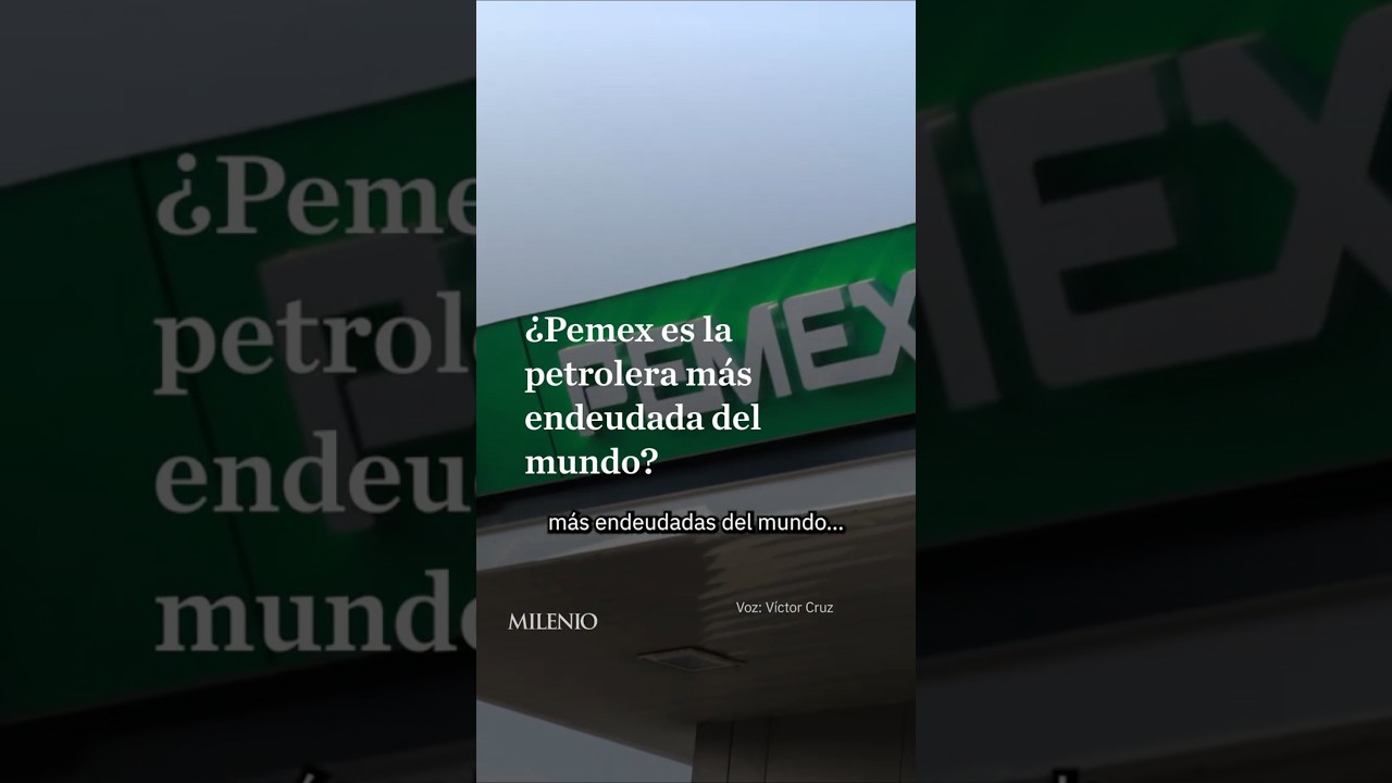 &iquest;Por qu&eacute; Pemex est&aacute; tan endeudado?